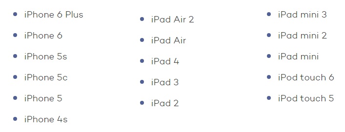 Сюди входять всі «айфони» (починаючи з iPhone 4S), «Айпад» (починаючи з iPad 2), а також плеєри iPod Touch, випущені з 2011 року